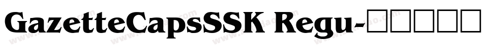 GazetteCapsSSK Regu字体转换